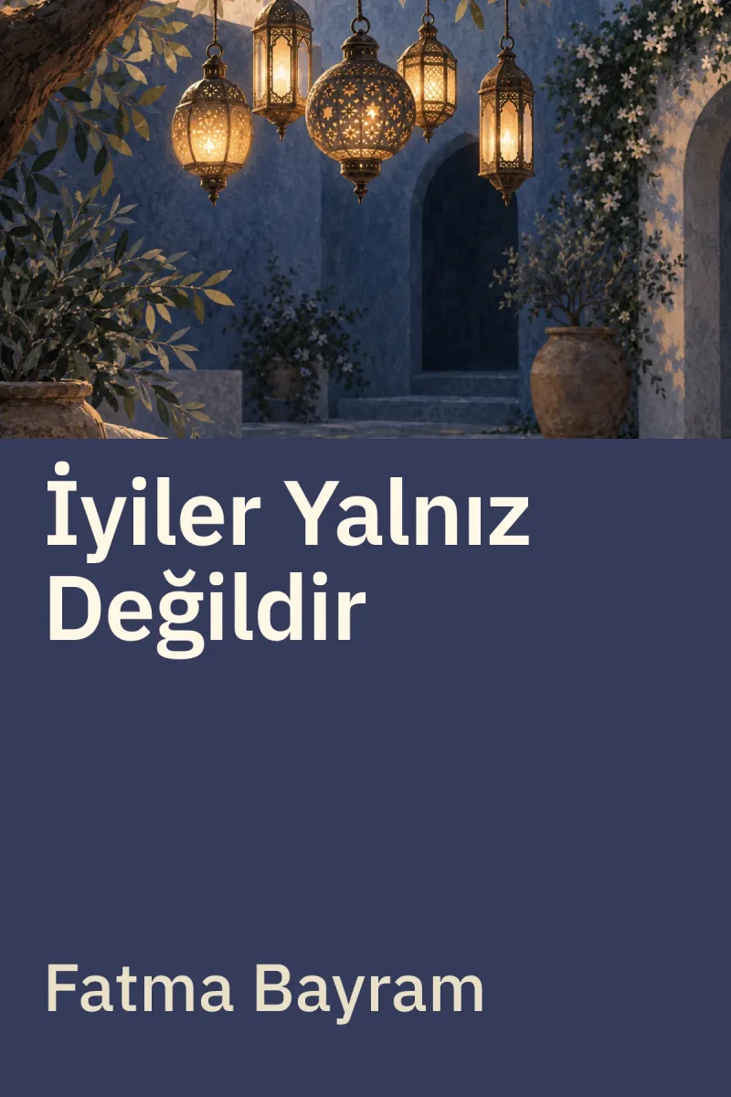 İyiler Yalnız Değildir — Fatma Bayram özgün kitap illüstrasyonu