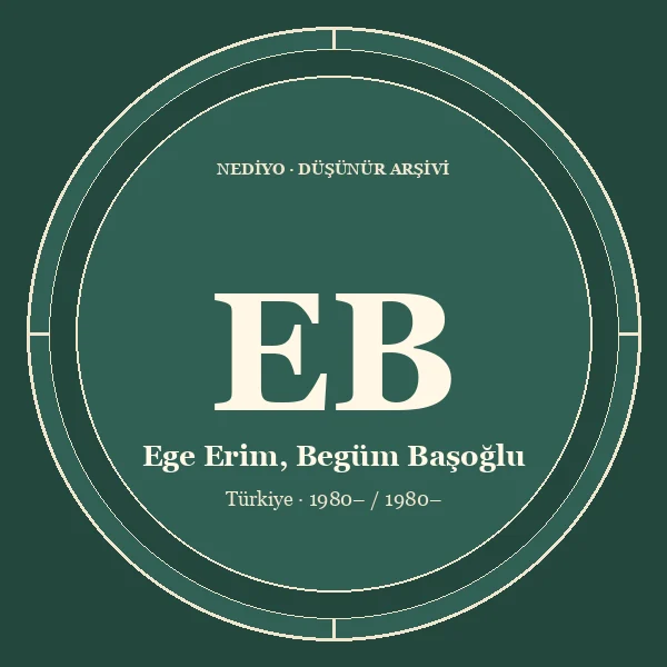 Ege Erim, Begüm Başoğlu düşünür portresi