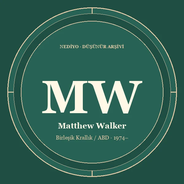 Matthew Walker düşünür portresi